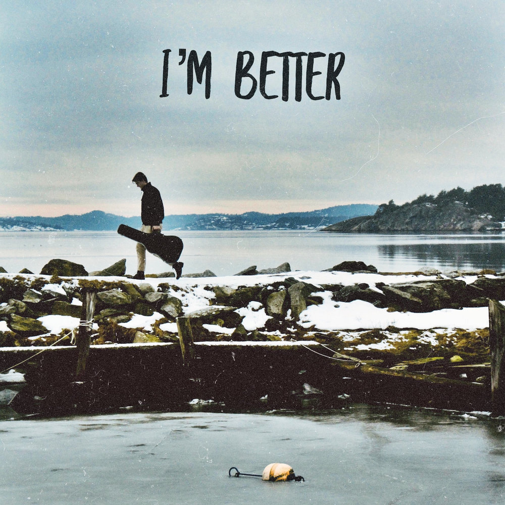 I'M better. I M better. Im better.