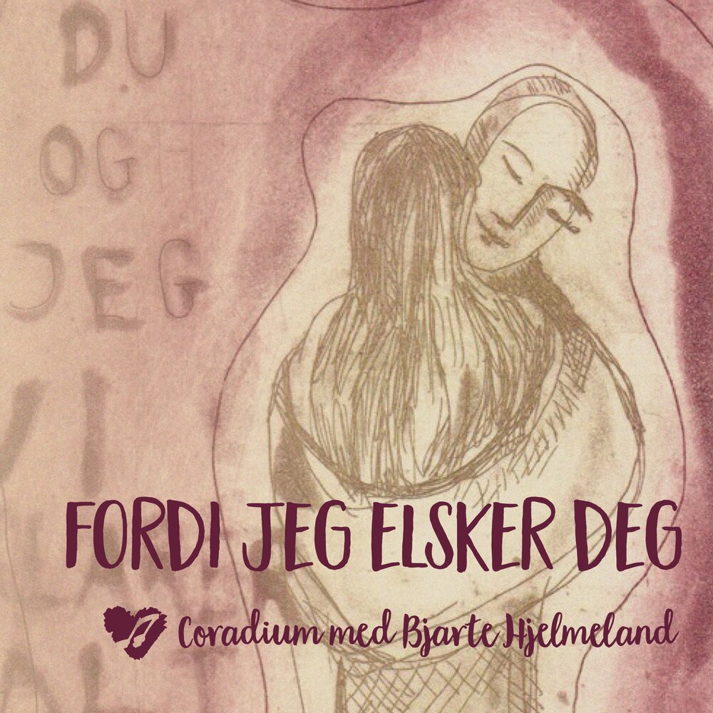 Coradium, Bjarte Hjelmeland альбом Fordi jeg elsker deg слушать онлайн бесп...