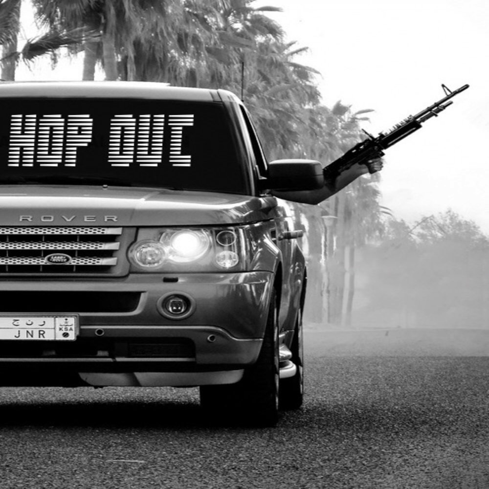 Hop out do you bang. Hop out.