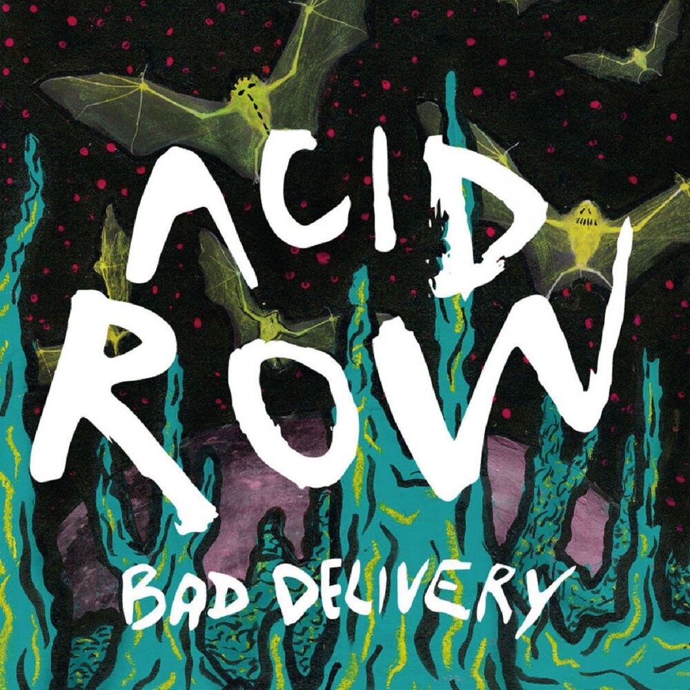 Bad row. Эйсид музыка. high-acid. acid stream. delivery bad.