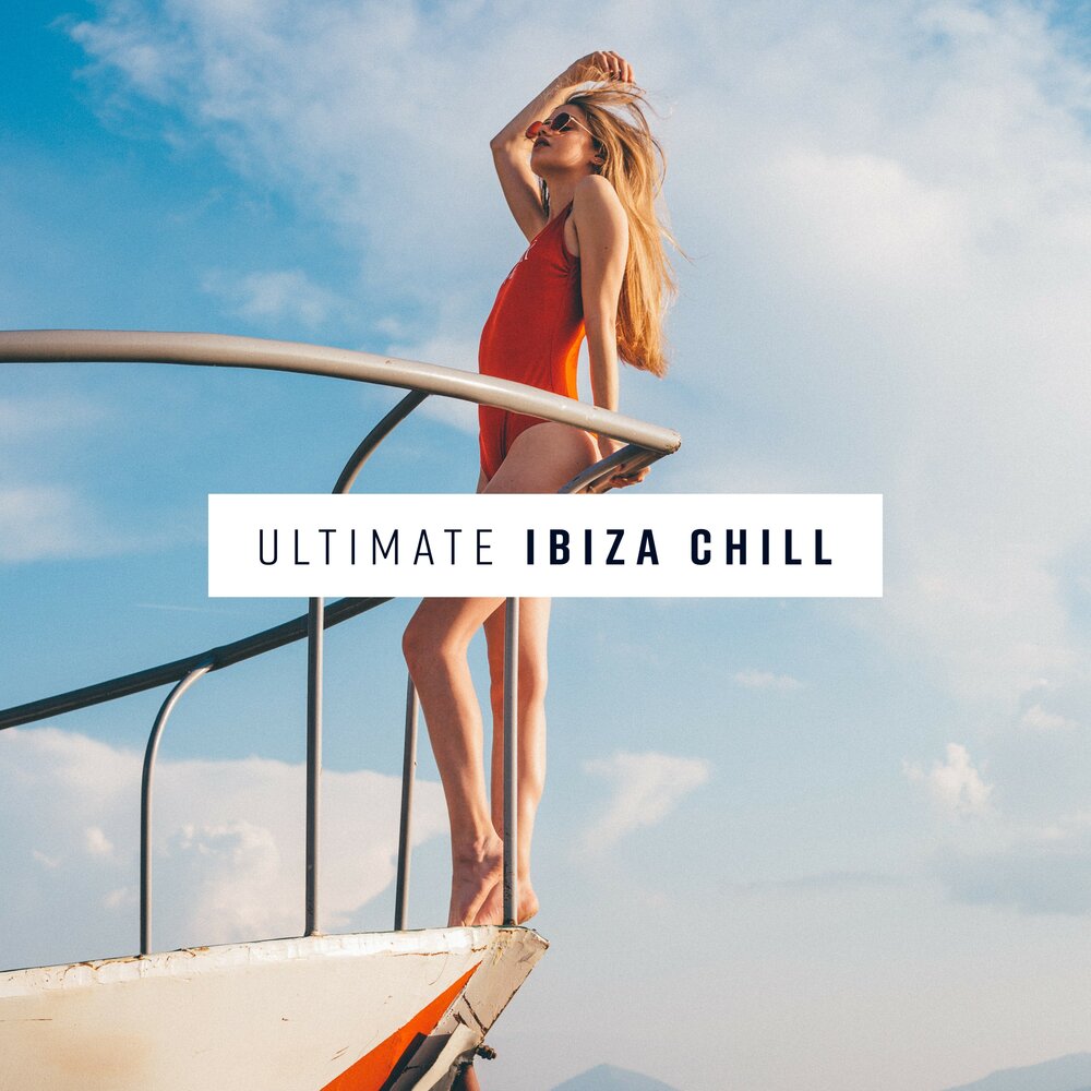 Ibiza Summer Hits. Hot chill