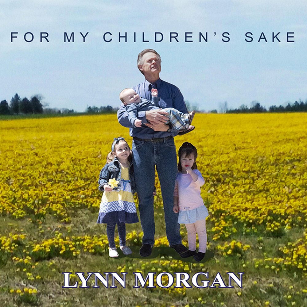 My children my life. Lynne Morgan. Morgan Lynn. For children's sake.