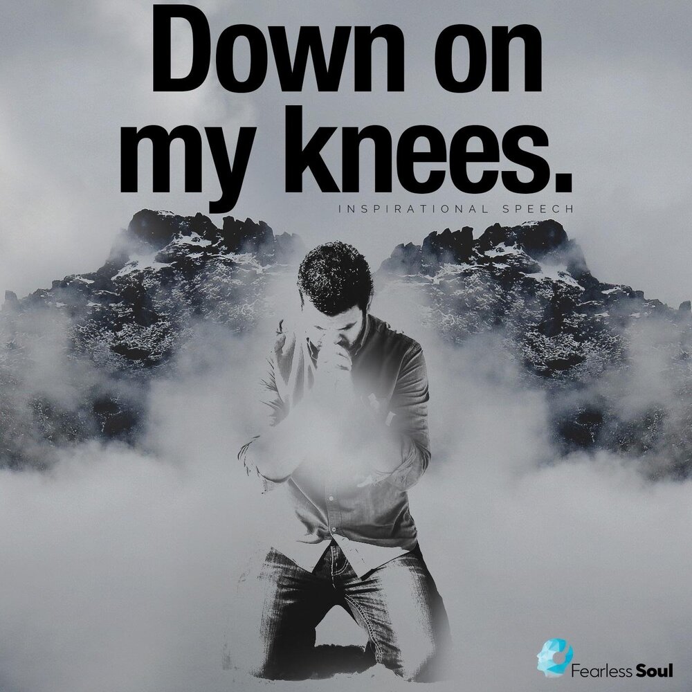 Down on my knees. Soul down. Down on my Knees текст. Fearless Soul кофта. On my Knees.