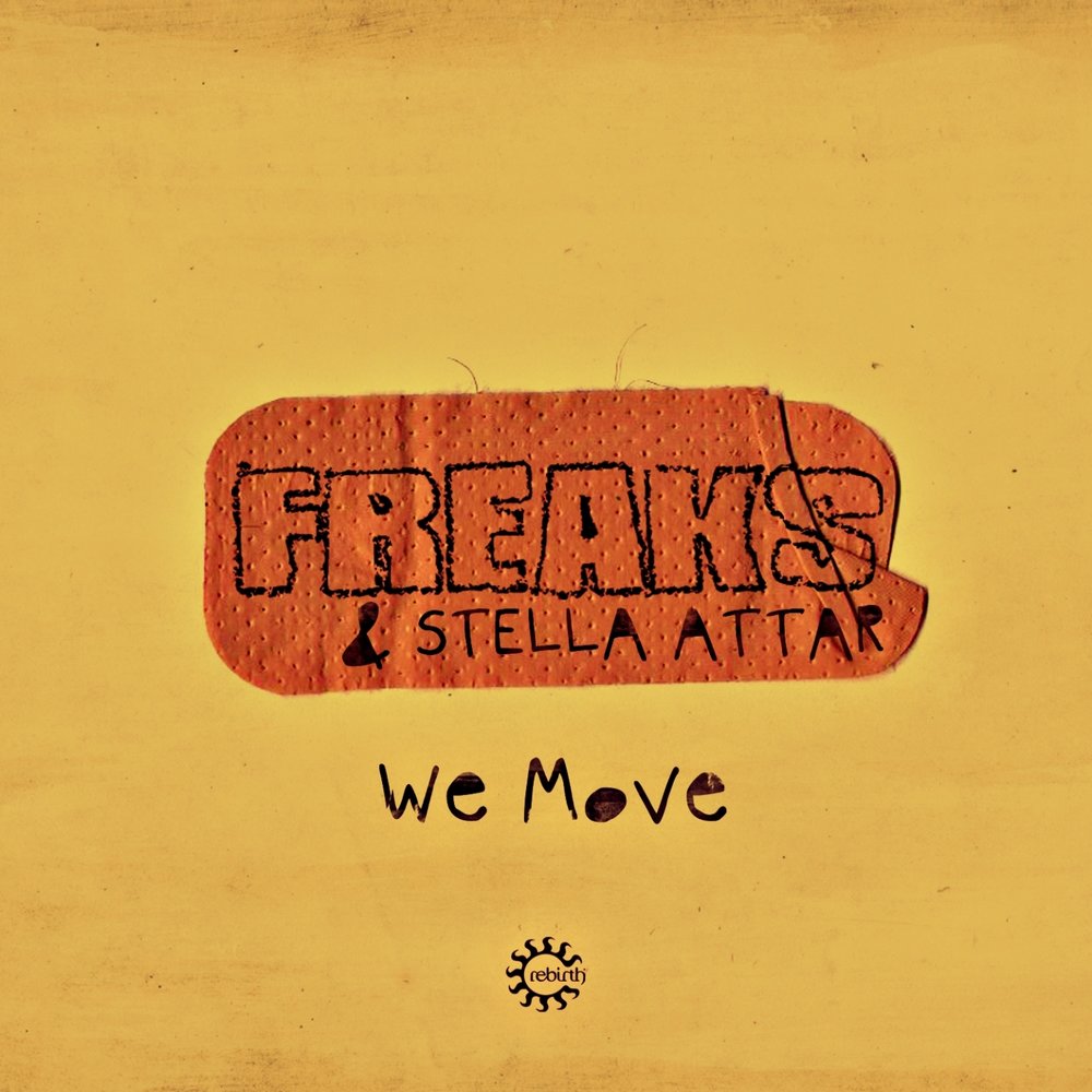 We moved перевод. Stella Attar. Обложка трека Freaks. Freaks песня. Ремикс песни Freaks.