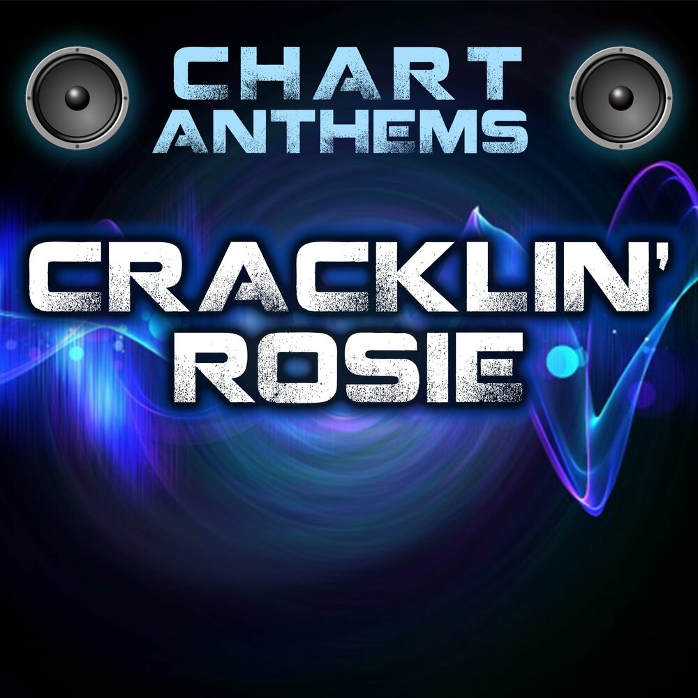 Cracklin' Rosie (Intro) Chart Anthems слушать онлайн на Яндекс Музыке.
