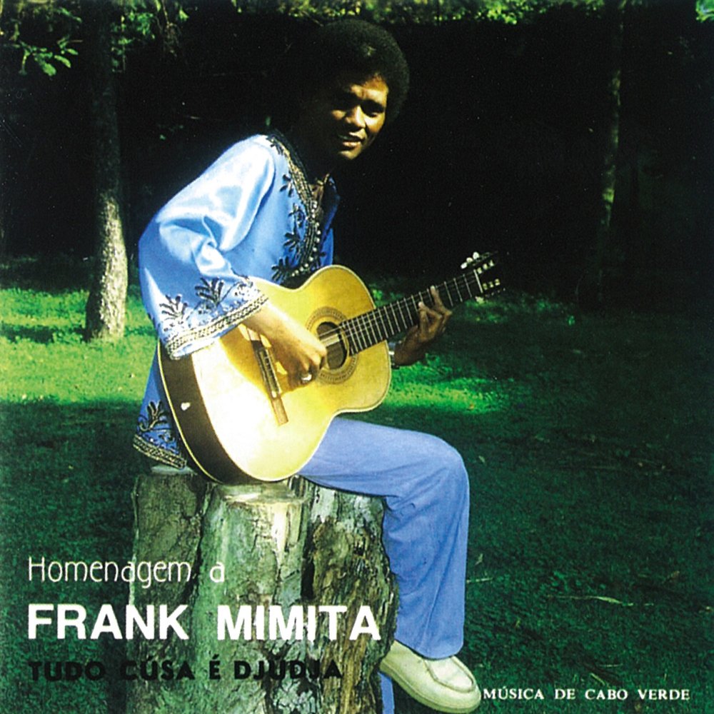  Frank Mimita - Homenagem a Frank Mimita - Tudo Cusa E Djudja M1000x1000