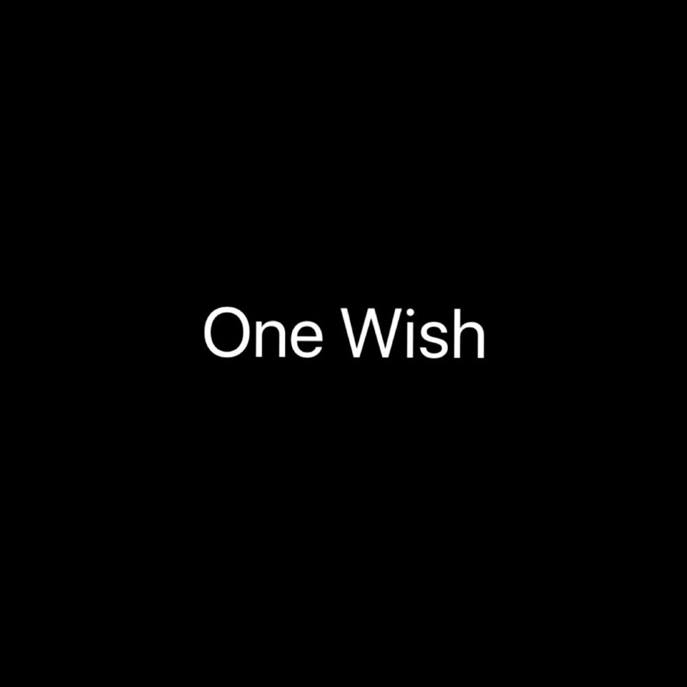 One Wish.