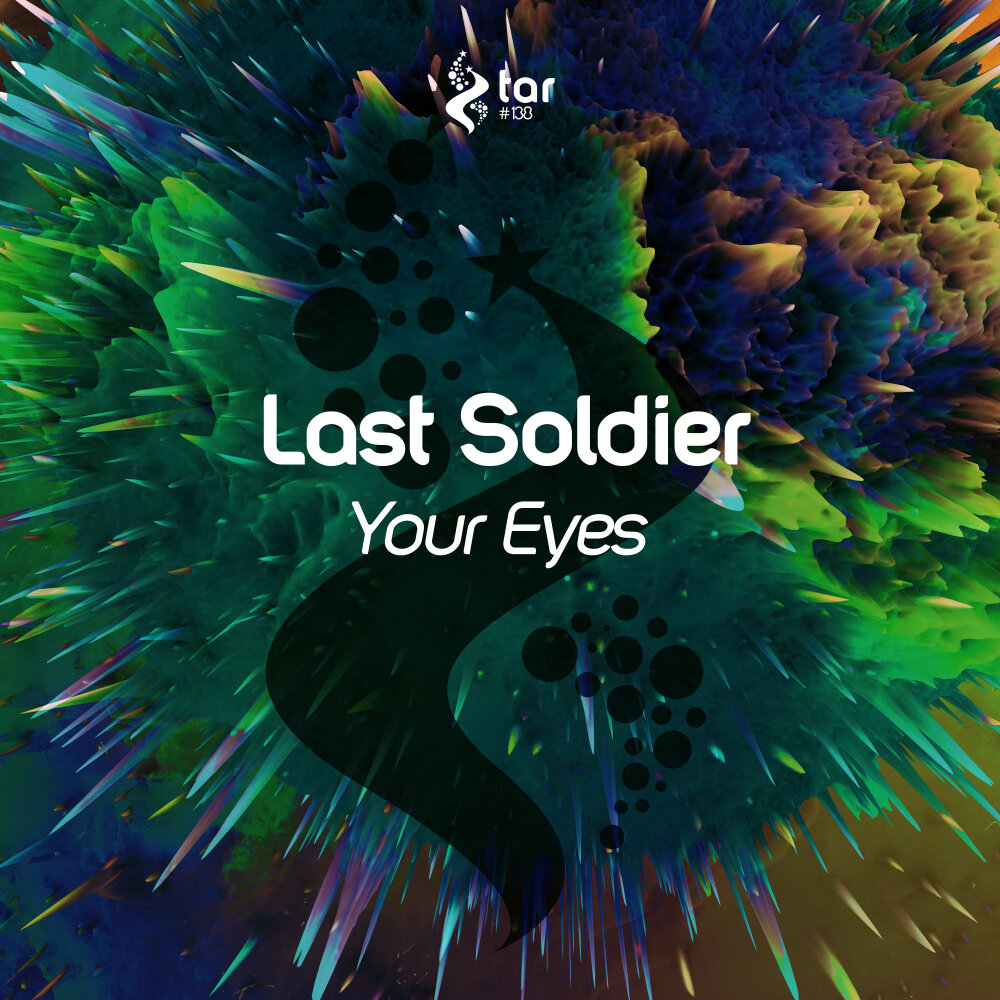 Your last your eyes. Last Soldier Trance. Tar138. Tar#138.