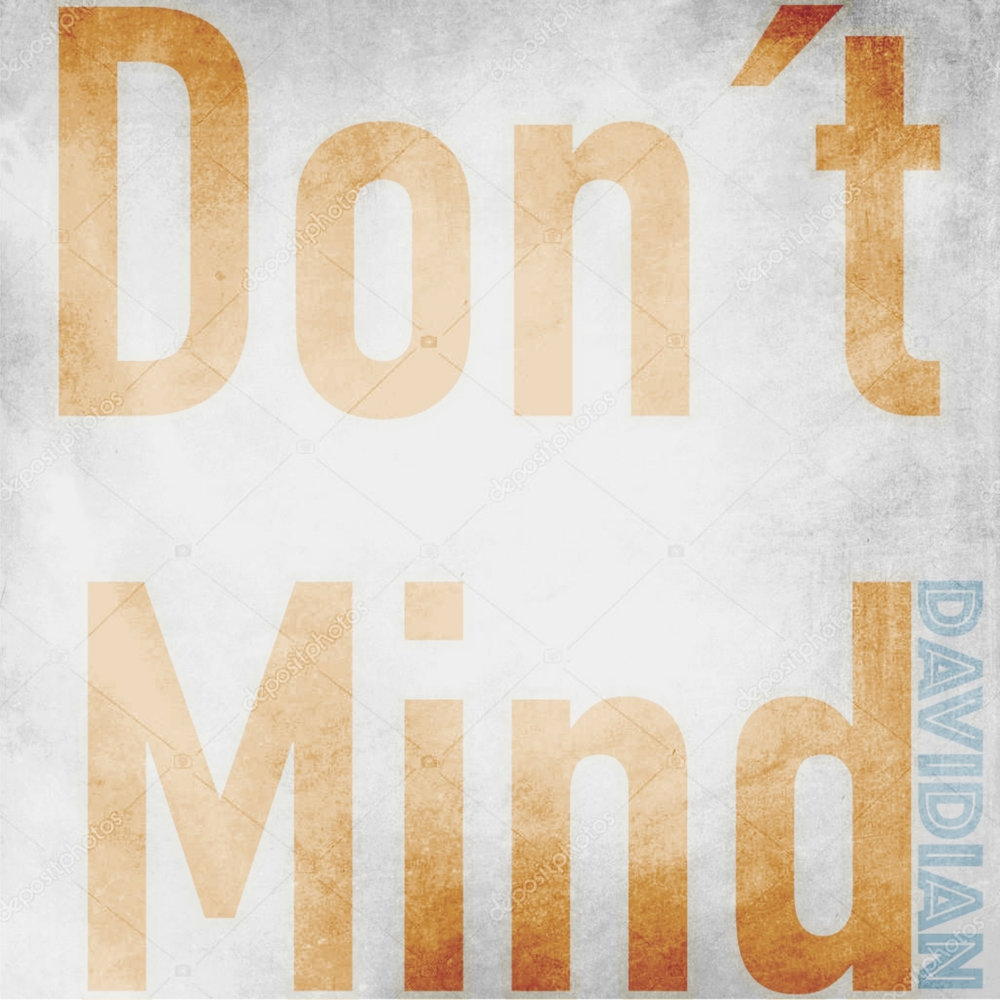 Don t mind перевод. Don`t Mind. Предложения с don't Mind. I don't Mind. Don't Mind picture.