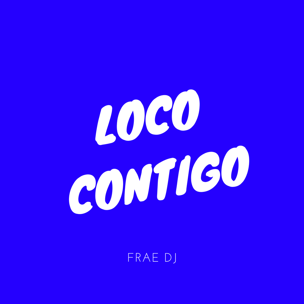 Loco contigo