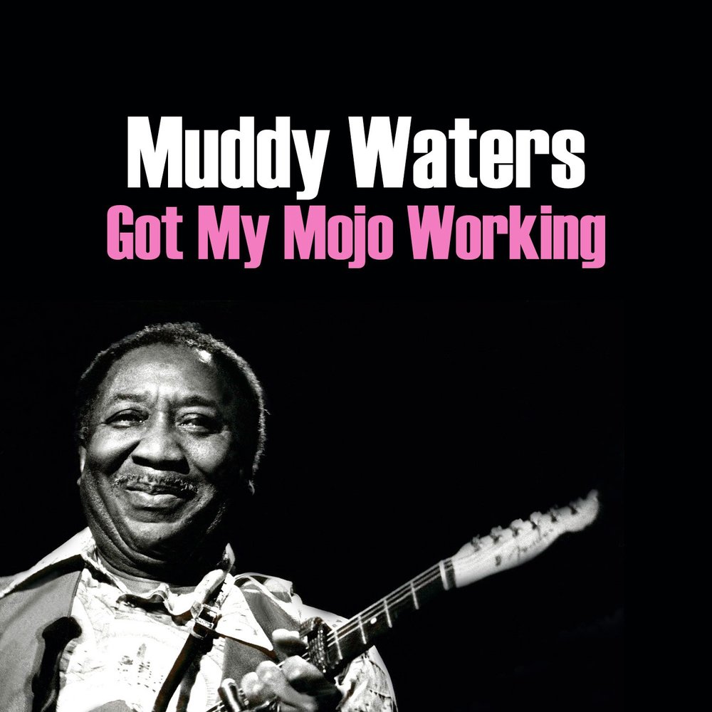 Песня muddy waters. Muddy Waters got my Mojo working'. Мадди Уотерс женщина песни. Three times Lucky Mojo Offa Muddy 2011.