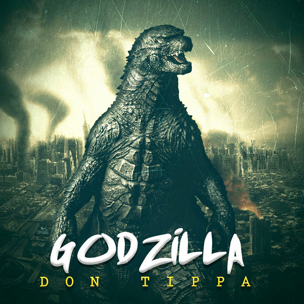 Песня годзилла фото Don Tippa альбом Godzilla слушать онлайн бесплатно на Яндекс Музыке в хорошем ка