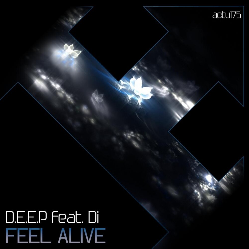 Feat di. To feel Alive Ep.