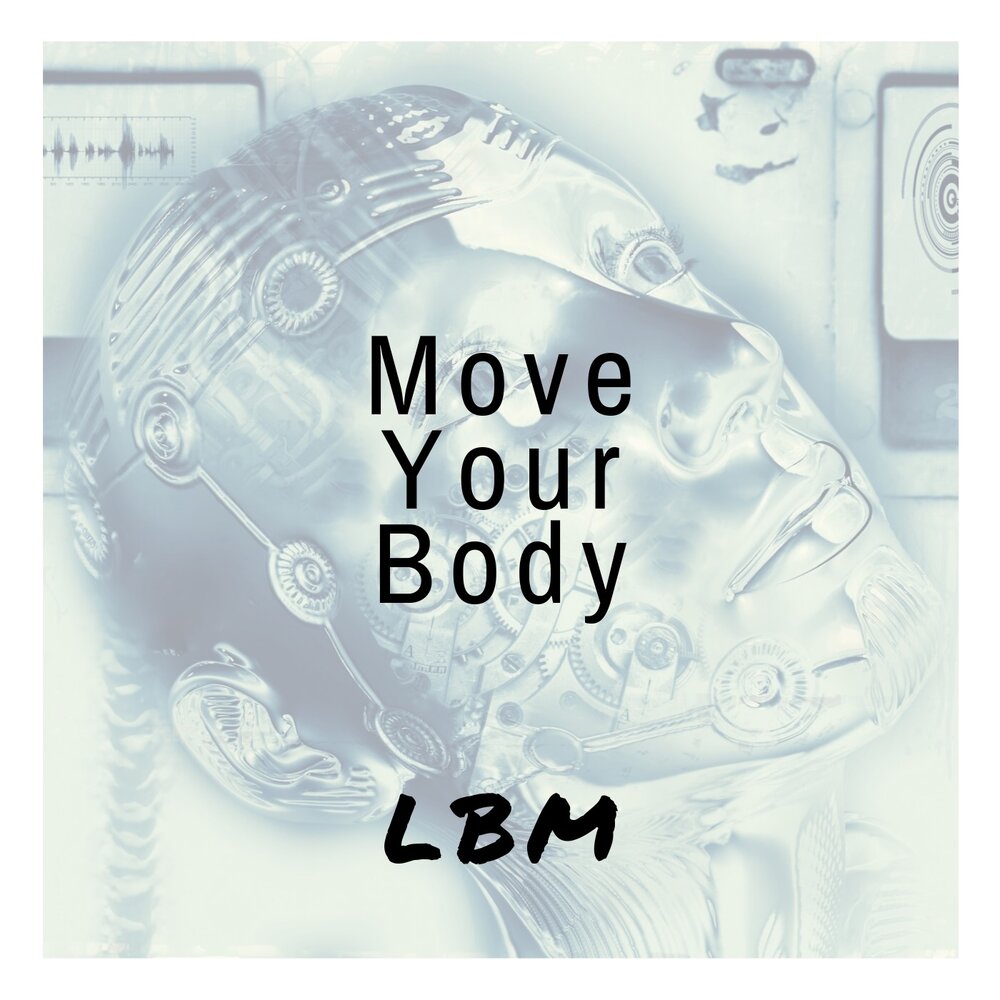 I like your body песня. Move your body перевод. Move your body песня 10 часов.