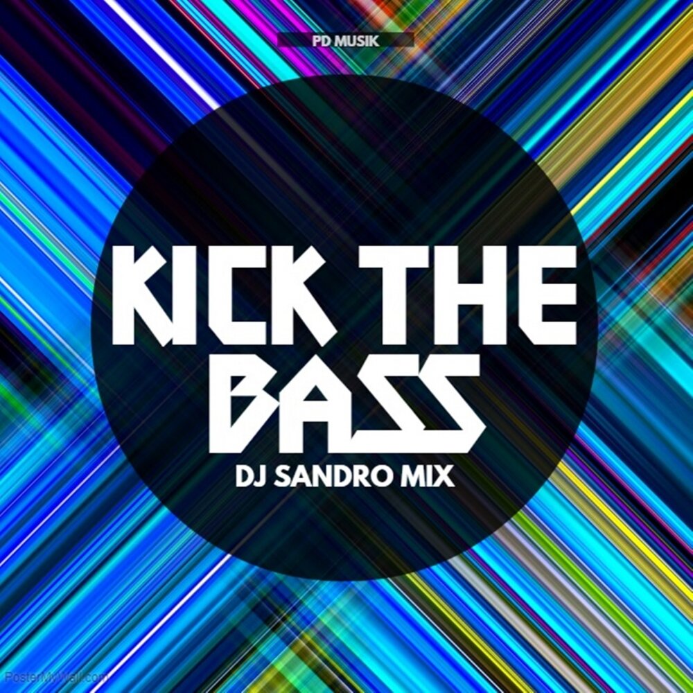 Dj sandro. DJ Kicks. Микс КИК. Мелодия для киков. Kick Music.