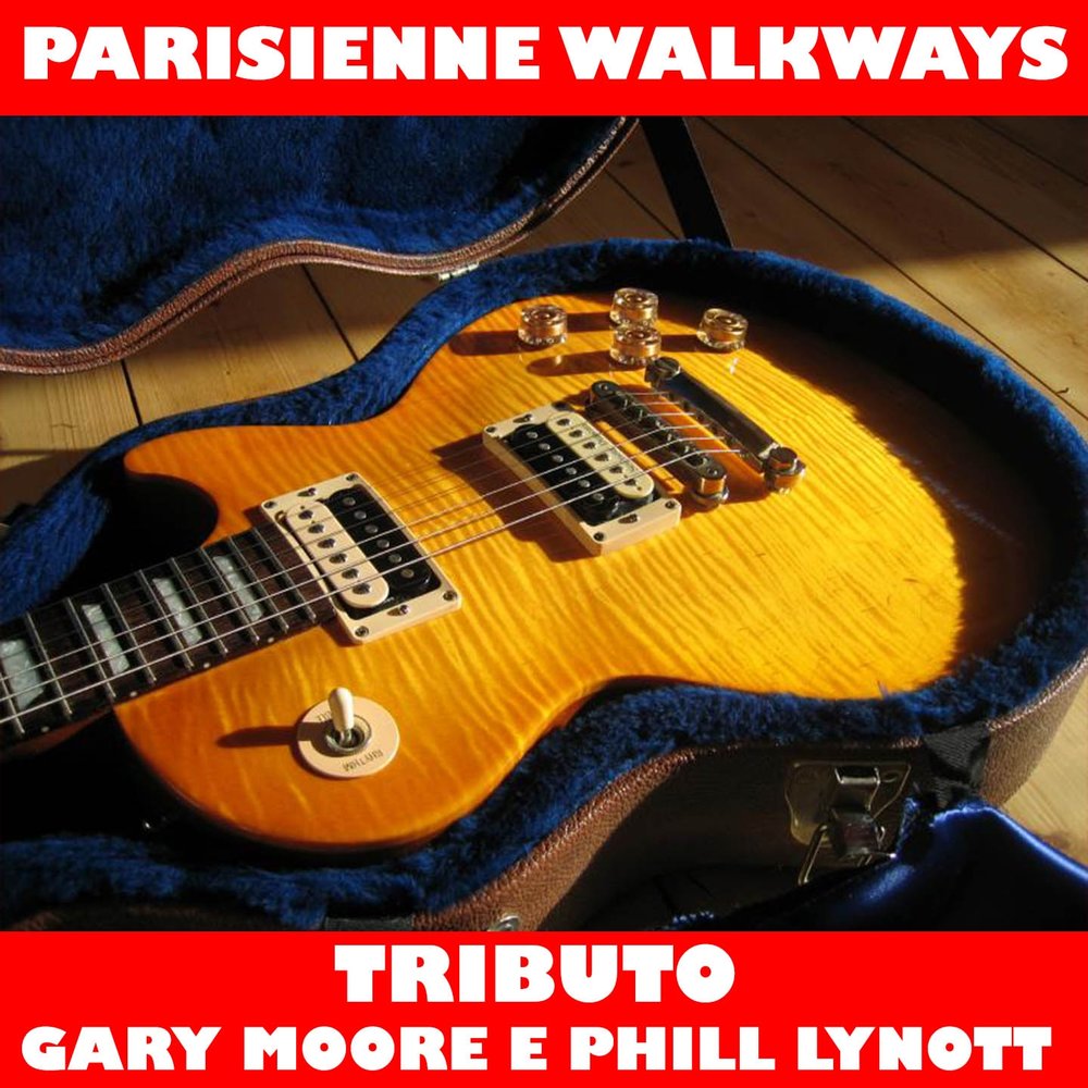 Gary Moore feat. Phil Lynott - Parisienne Walkway. Gary Moore - Parisienne Walkways. Gary Moore Parisienne Walkways: the Blues collection. Аккорды к песне Gary Moore - Parisienne Walkways.