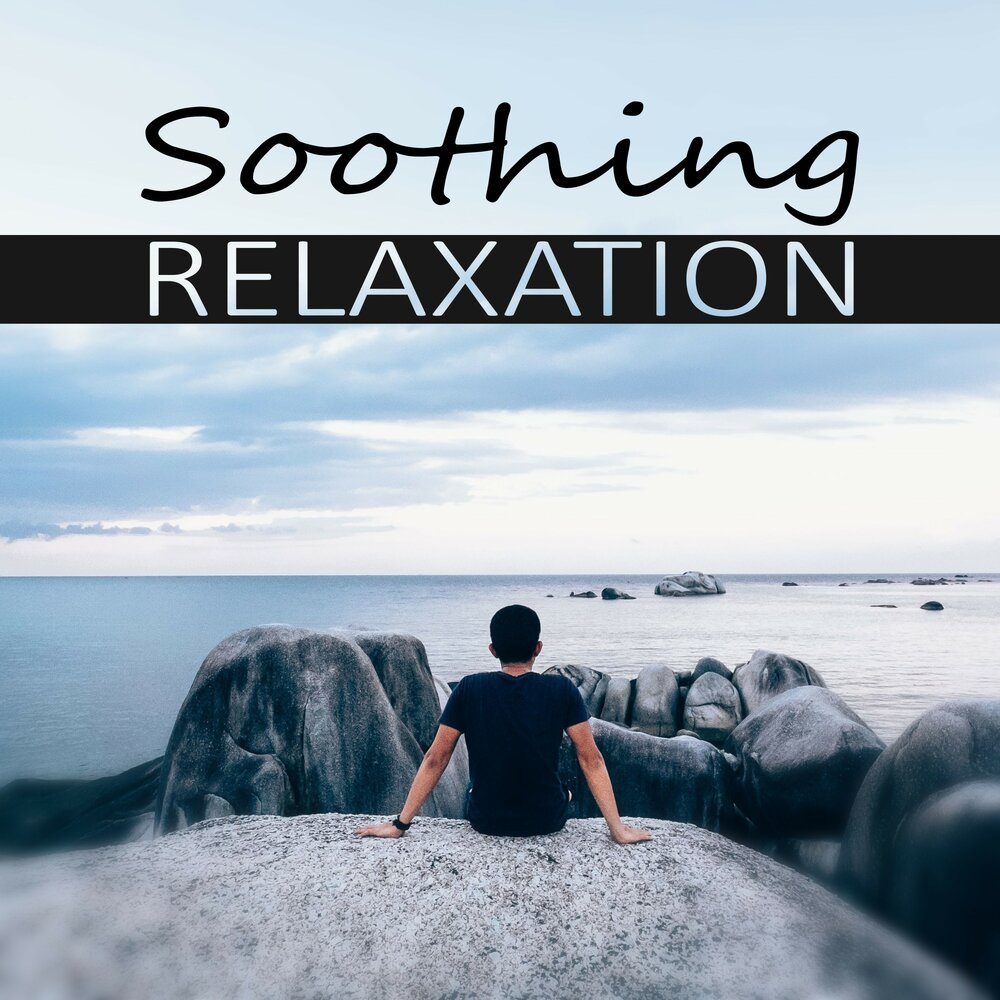 Deep relax music. Soothing Relaxation. Soothing Relaxation Soothing Relaxation. Deep Sound Relax. Relaxation exercises.