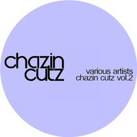 Chazin Cutz, Vol. 2