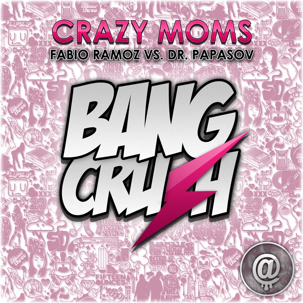 Crazy moms. Crazy mom. Crazy Mix. Mother (Radio Edit). Crazy moms vs.