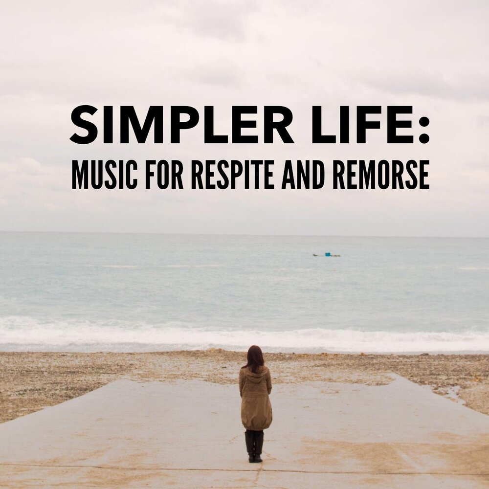 Make one s life. Simple Life. Music Life. Remorse giving up in Life s Torment.