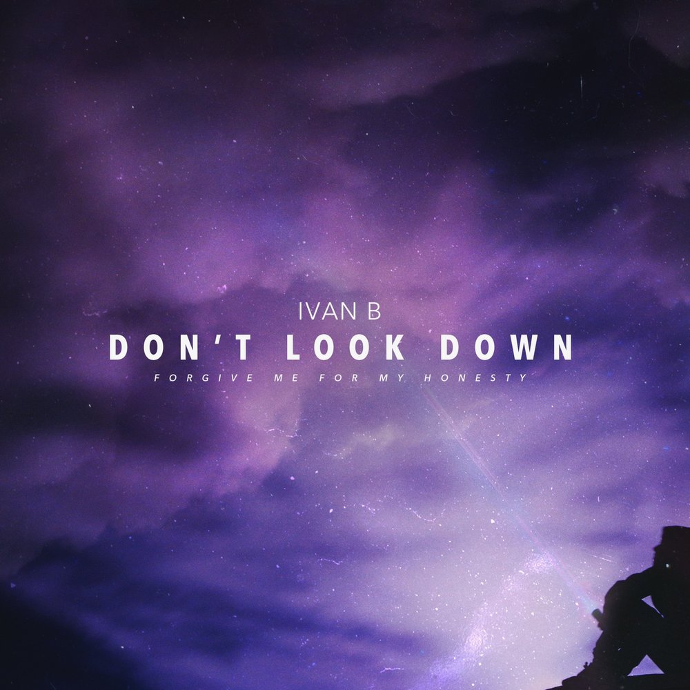 Ivan b. Don't look down Ivan b. Песня look down. Ivan down Eyes обложка.