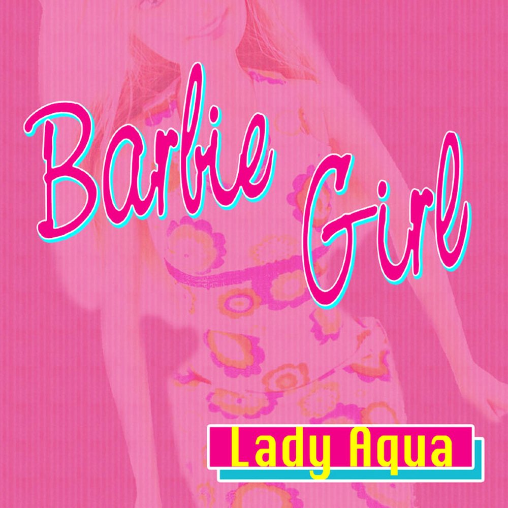 Песня барби. Aqua Barbie girl. Barbie girl песня. Группа Aqua Барби. Lady Aqua Barbie girl.