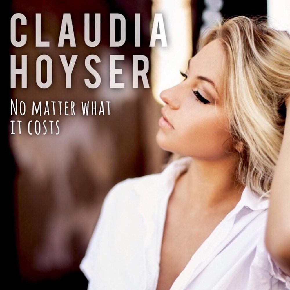 Claudia Hoyser альбом No Matter What It Costs слушать онлайн бесплатно на Я...