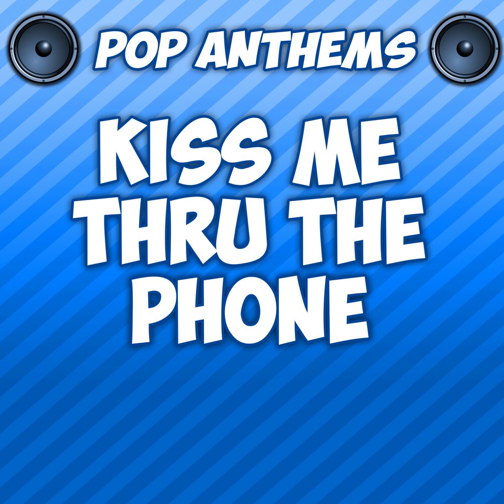 Kiss me thru the phone. Слушать песню Kiss me thru the Phone.