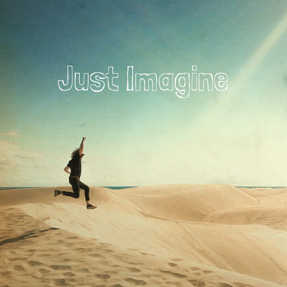 Just your imagine. Just imagine. A Land imagined (2018).