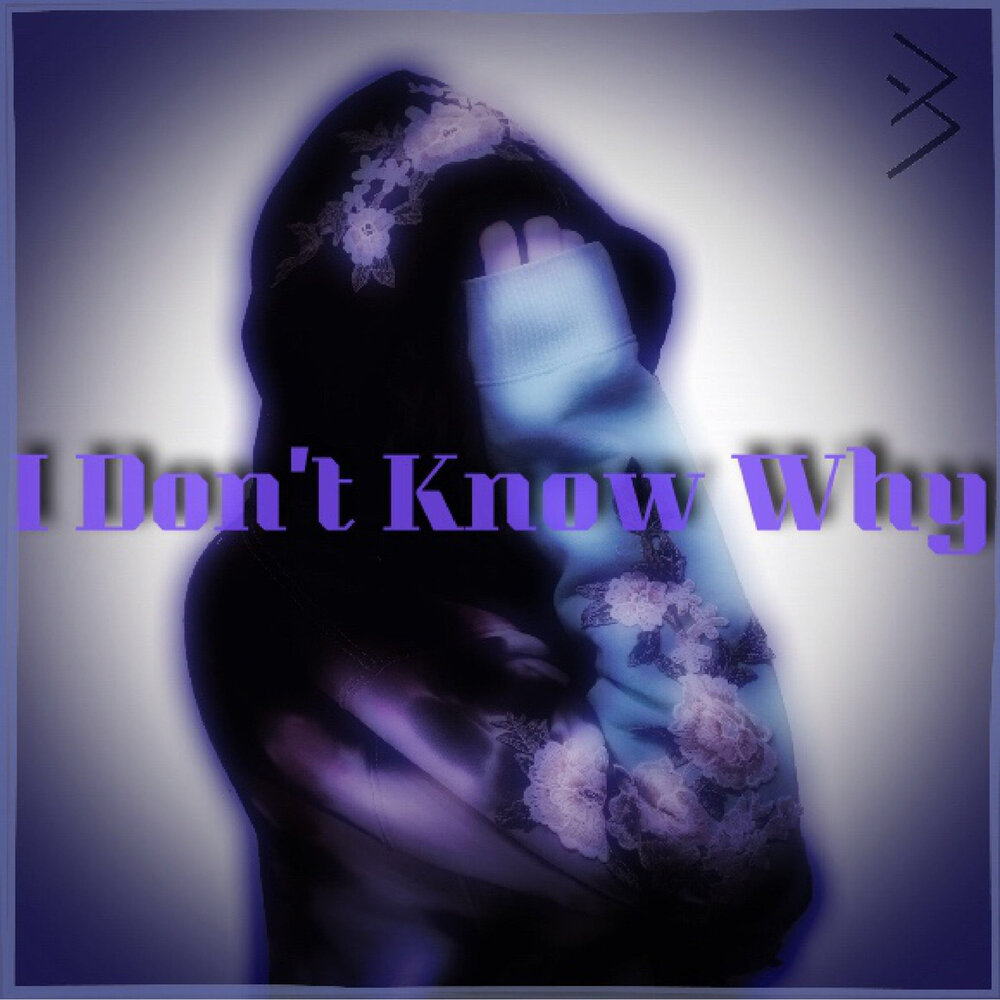 Музыка i don t know. Песня i don't know why. I don't know why.