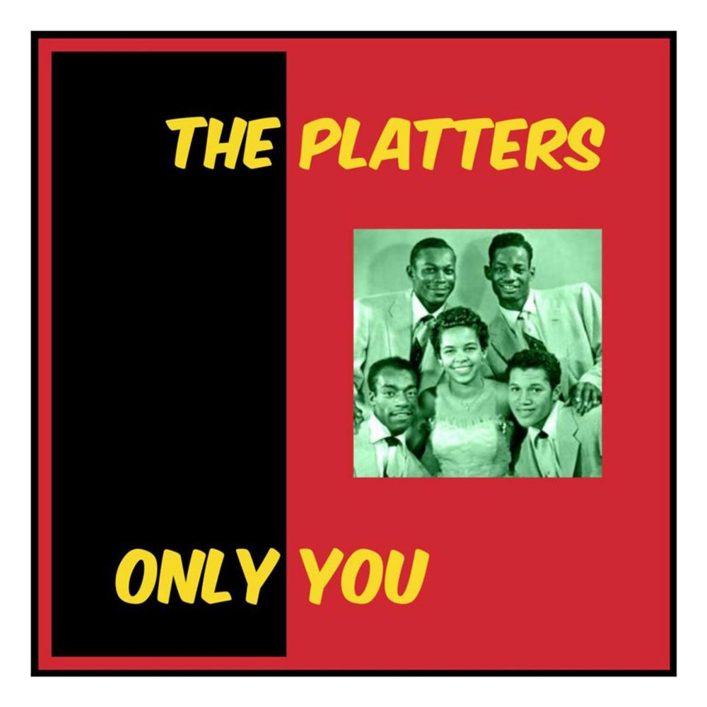 Группа the platters слушать. Only you the Platters. The Platters - only you фотоальбом. Only you. Platters only you ремикс.