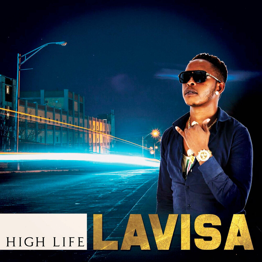 High life. Lavisa. High on Life. Lavisa_Lights. High on Life Cover.