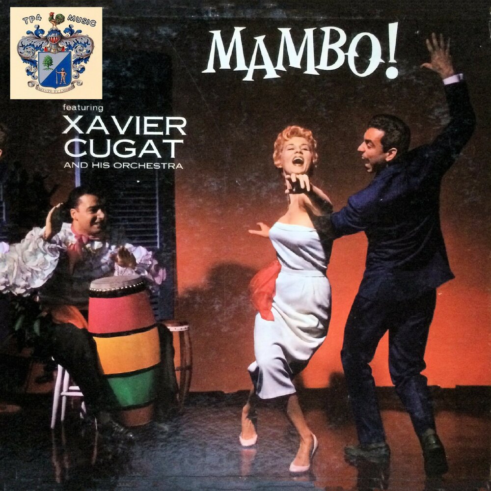 Песня мамбо. Xavier Cugat and his Orchestra. Mambo. Mambo песня. Музыка Мамбо Италия поёт мужчина.