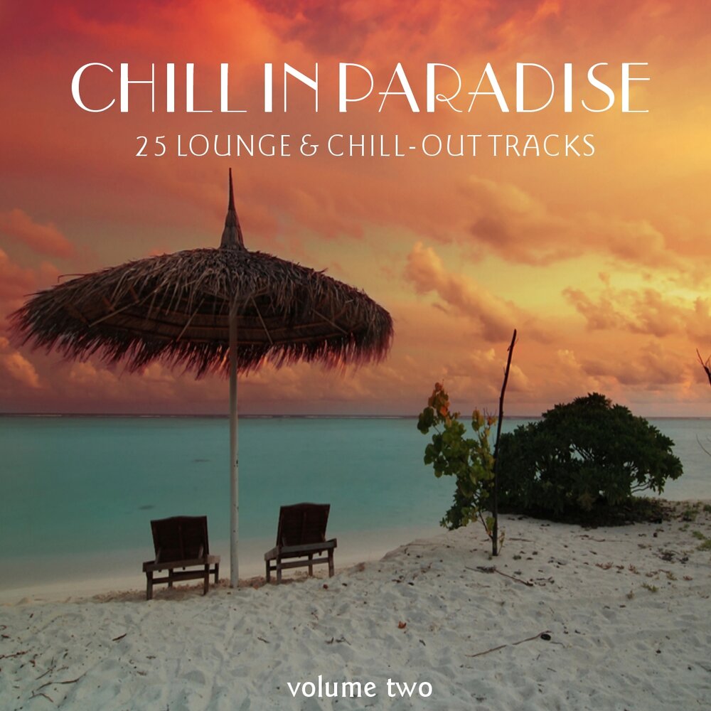 Paradise lounge. Chill in. Audio Lotion Lagoa. Paradise Vol 98.