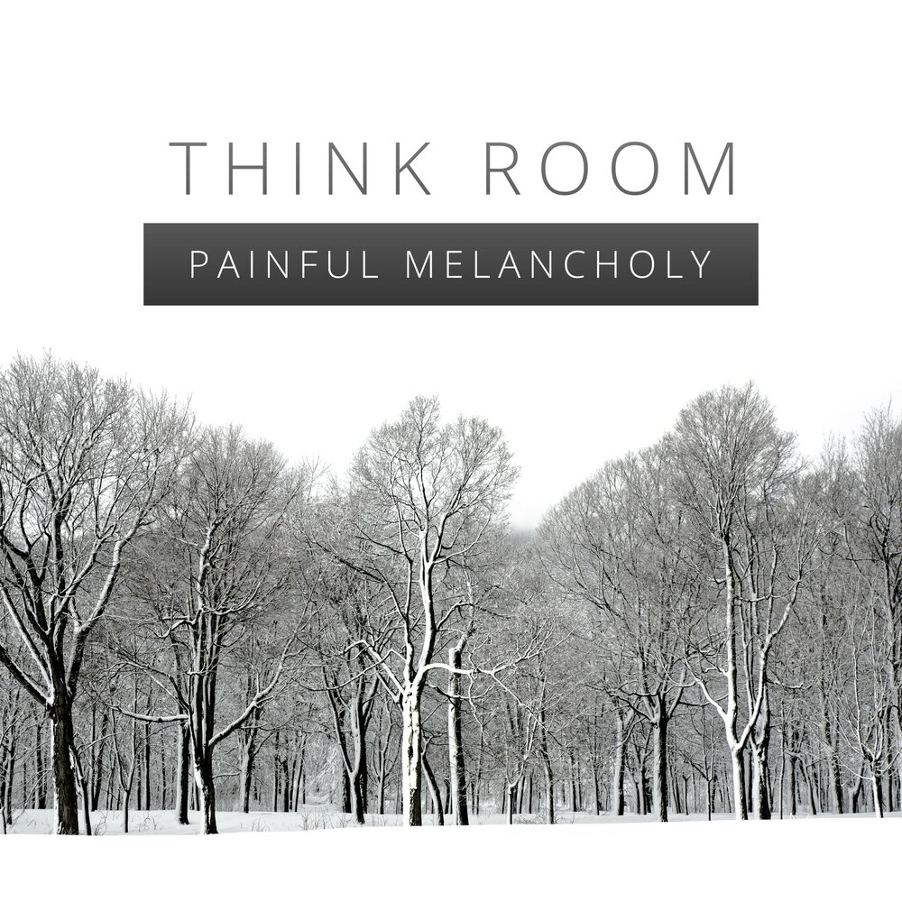 The thought room. Thinking Room. Think Melancholia.