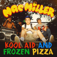 Mac Miller Kool Aid And Frozen Pizza Download