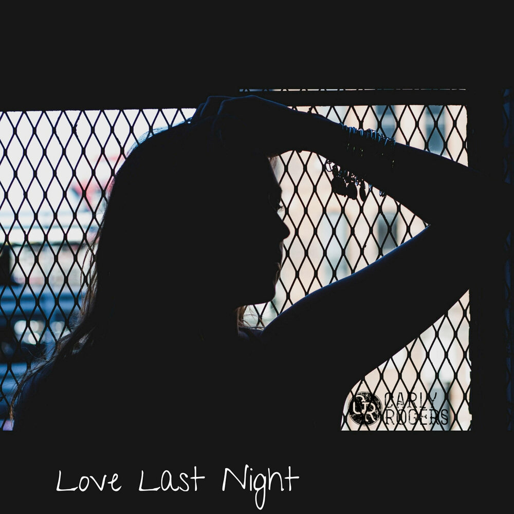 Night last love. Carlyrogers.