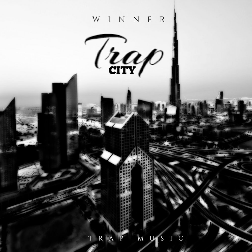 Сити слушать. Фото песни Trap City. Trap for winners.