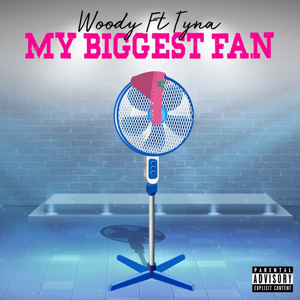 Be my biggest fan. Your biggest fan. biggest fan.