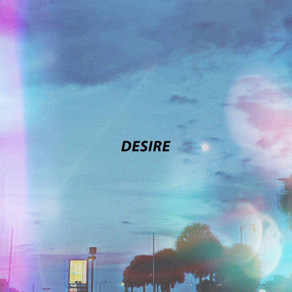 Desire песня.