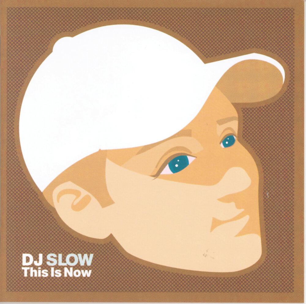 Slow last. DJ Slow.