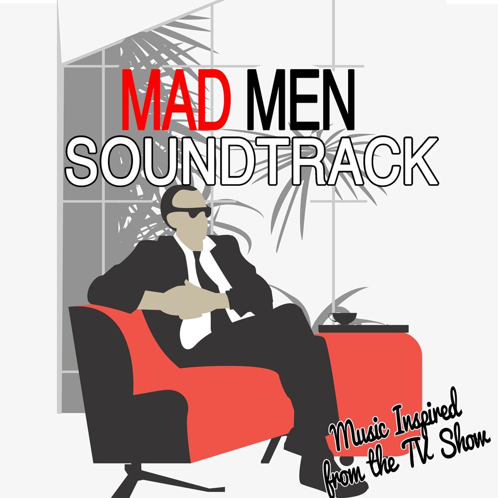 Men soundtrack. Mad men OST.