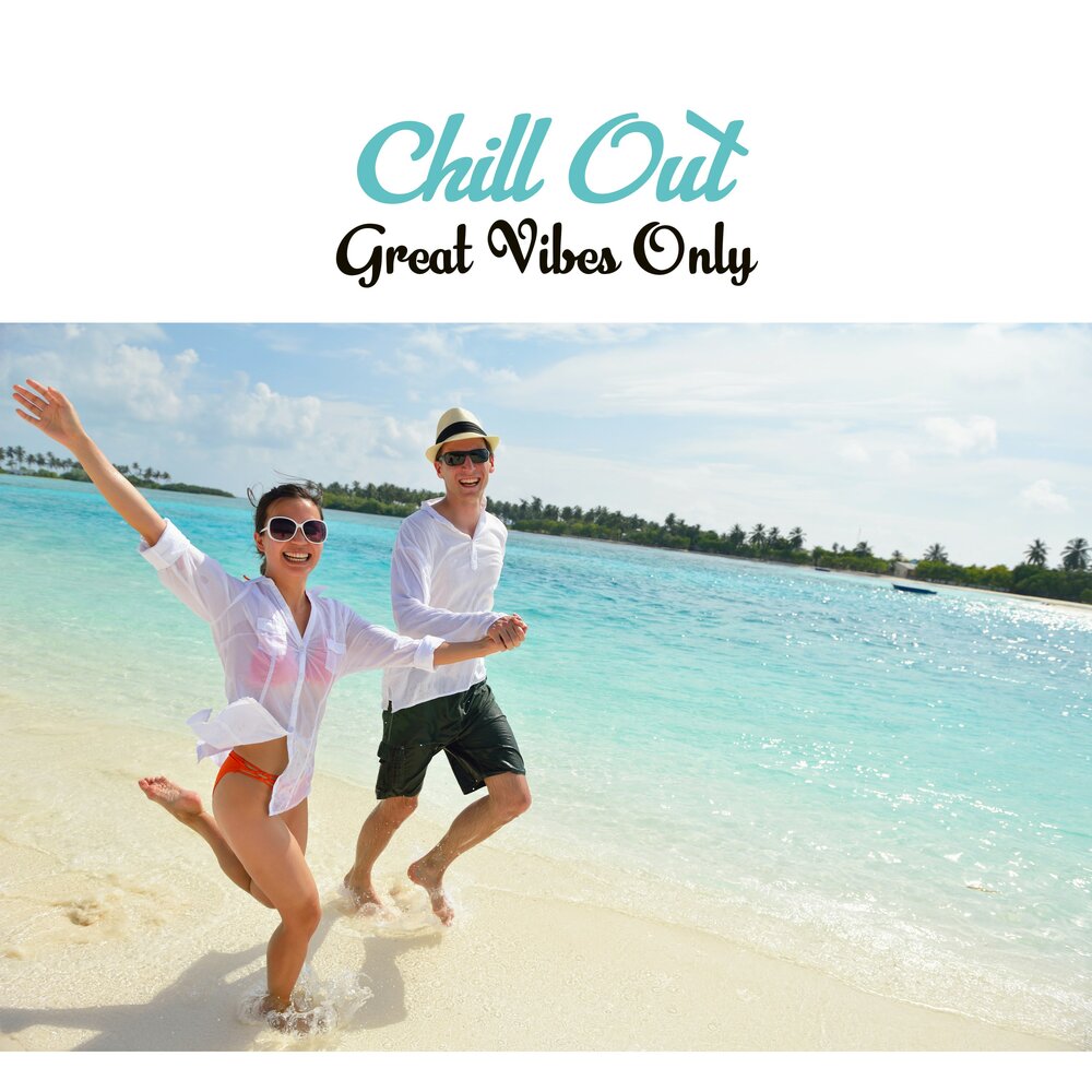 Great vibes. Great Vibes [встроенный]. Chill out on Holiday.