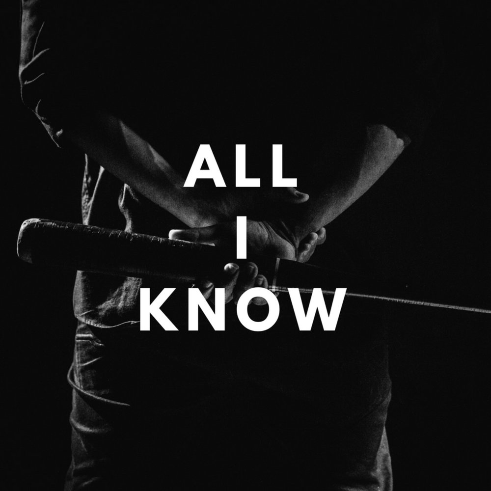 All i know. Песня all i know. All i know all i know. All i know полная версия.