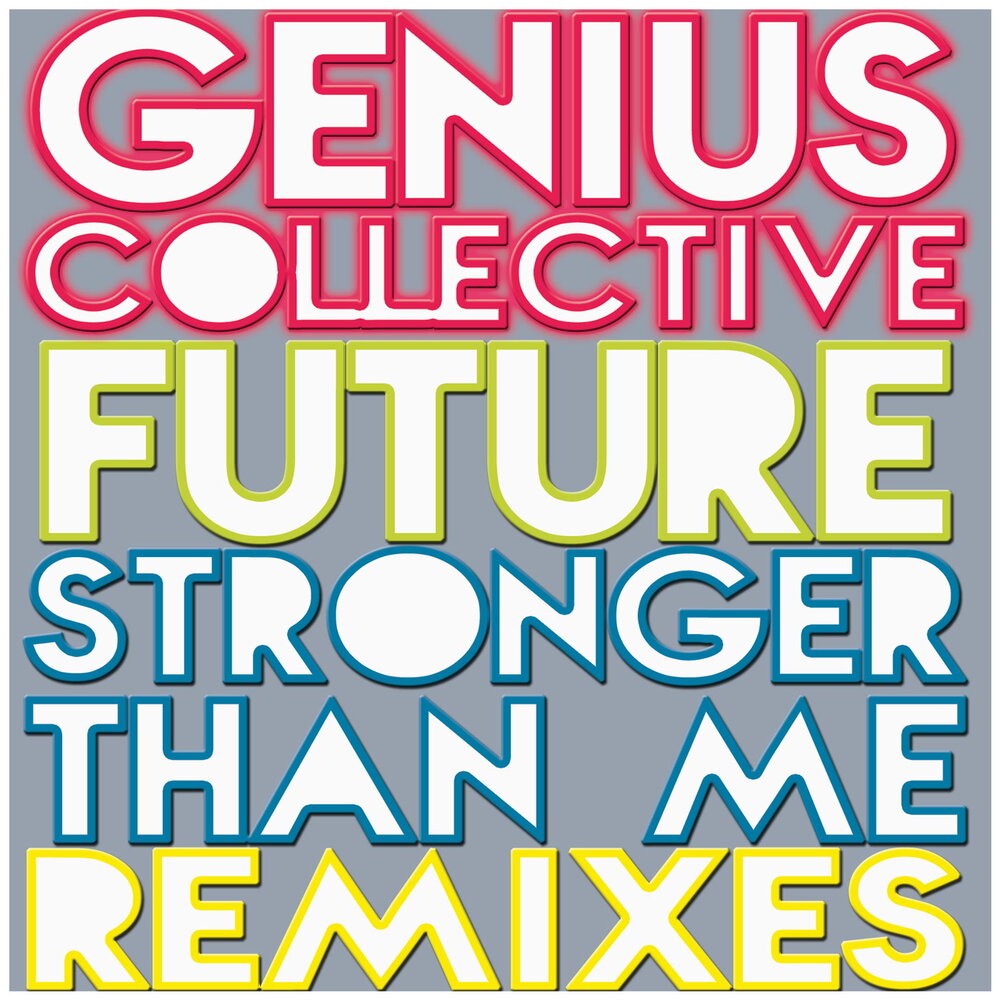 Stronger than you remix. Collective. Established 46 Future Collective.