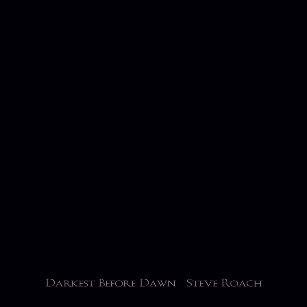 Темно нужный. Darkest before Dawn. Steve Roach Electron Birth. Darkest before Dawn Dent.