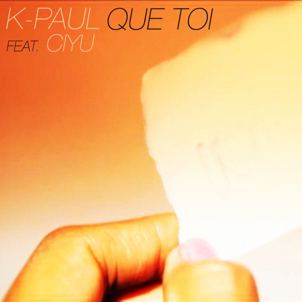 Que toi. K Paul feat Ciyu que toi Boiler RMX z3 fm.