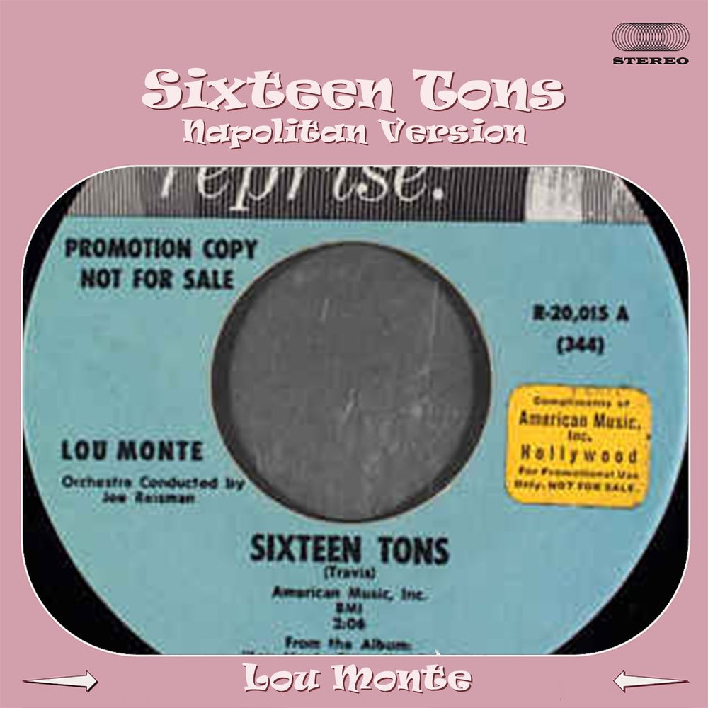 On ton перевод. Sixteen tons. Sixteen tons исполнители современные. Lou Monte.