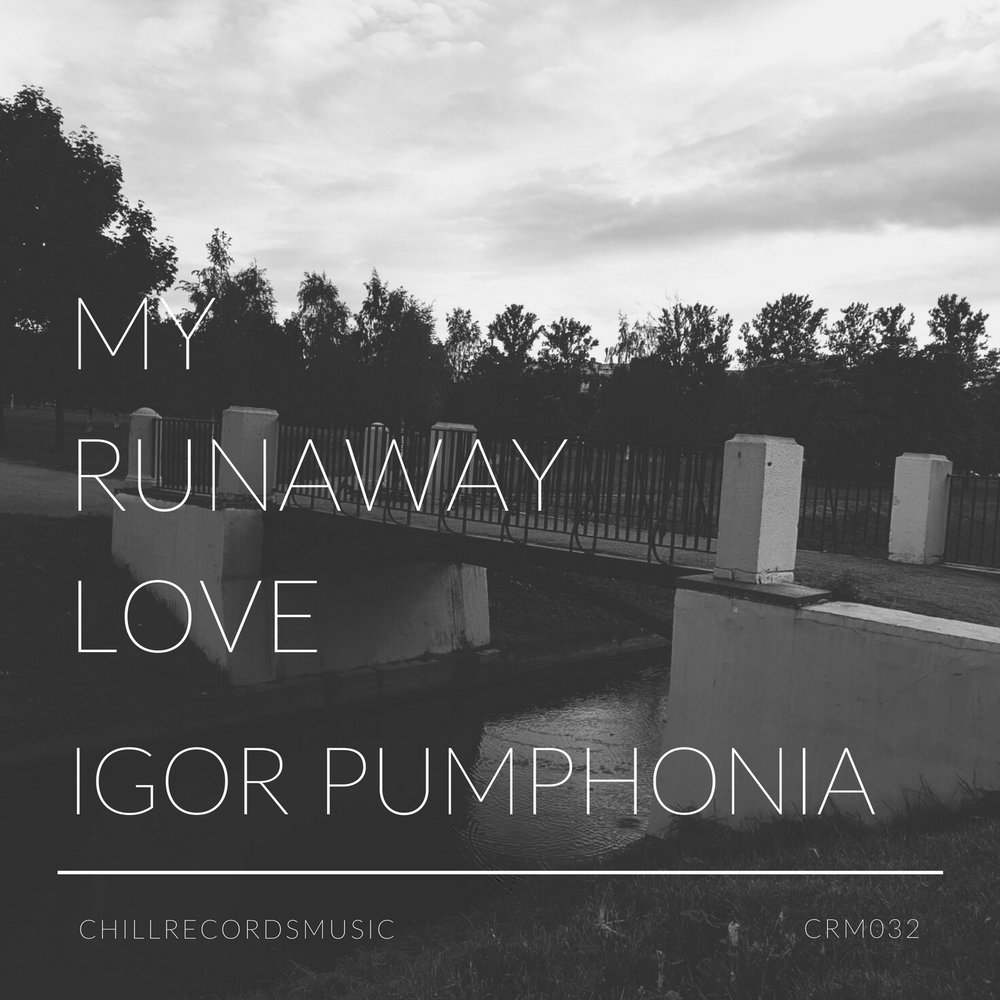 Igor love песня. Igor Pumphonia that your Love. Песня Igor Love. That your Love от Igor Pumphonia перевод. Runaway Love Gallery.