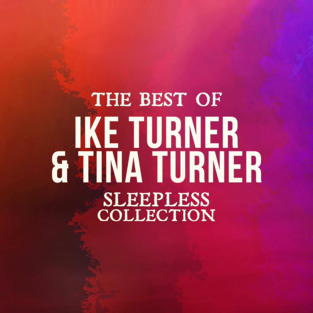 Слушать тернер бест. Ike & Tina Turner best of. Бест Тернер мп3. Ike Turner mp3 collection.